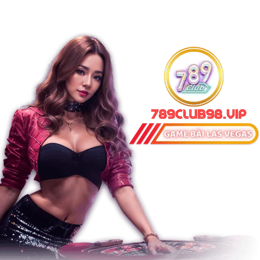789Club cổng game bài Las Vegas đẳng cấp có 1 không 2