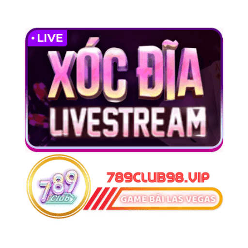 789club98.vip sản phẩm hot xóc đĩa livestream