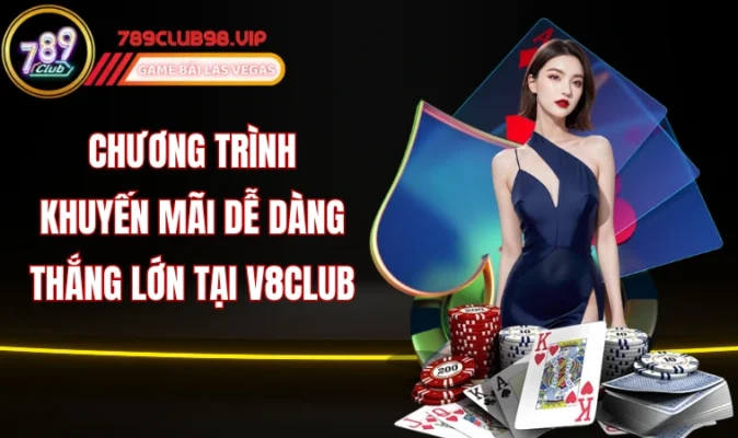 Chương trình khuyến mãi dễ dàng thắng lớn tại V8club