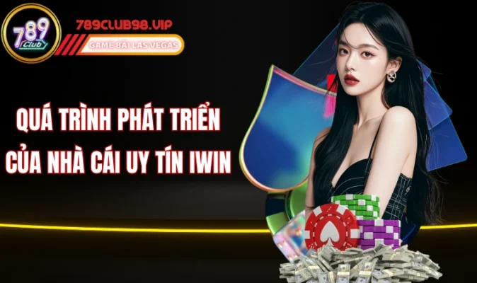 Quá trình phát triển của nhà cái uy tín Iwin